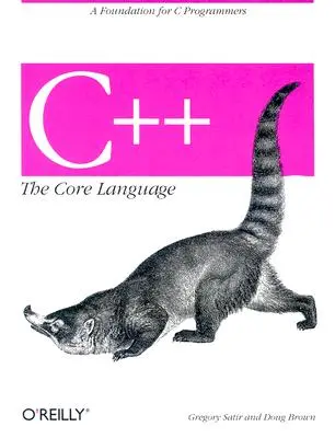 C++ Základný jazyk: C++: základ pre programátorov v jazyku C - C++ the Core Language: A Foundation for C Programmers