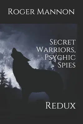 Tajní bojovníci, psychickí špióni: Redux - Secret Warriors, Psychic Spies: Redux