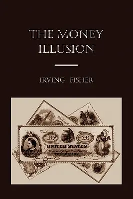 Ilúzia peňazí - The Money Illusion