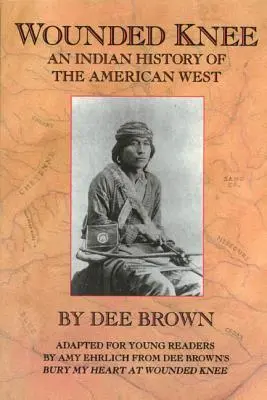 Wounded Knee: Indiánska história amerického Západu - Wounded Knee: An Indian History of the American West