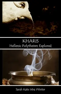 Kharis: skúmanie helénskeho polyteizmu - Kharis: Hellenic Polytheism Explored
