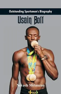 Vynikajúci životopis športovca: Usain Bolt - Outstanding Sportsman's Biography: Usain Bolt
