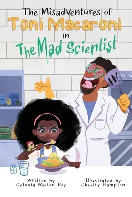 Nešťastné príhody Toniho Macaroniho v: Šialený vedec - The Misadventures of Toni Macaroni in: The Mad Scientist