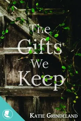 Dary, ktoré si uchovávame - The Gifts We Keep