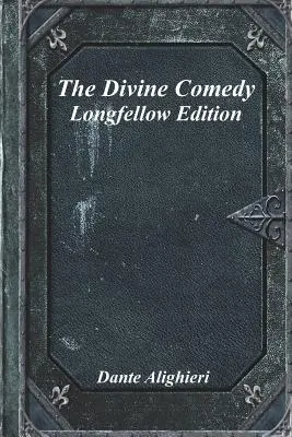 Božská komédia: Longfellow Edition (vydanie) - The Divine Comedy: Longfellow Edition