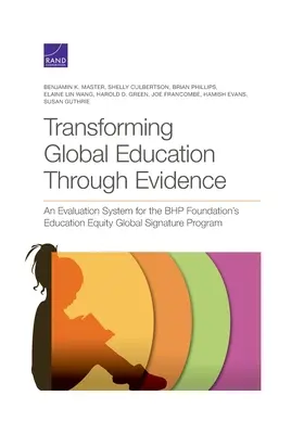 Transformácia globálneho vzdelávania prostredníctvom dôkazov: Hodnotiaci systém pre globálny podpisový program Nadácie BHP pre rovnosť vo vzdelávaní - Transforming Global Education Through Evidence: An Evaluation System for the BHP Foundation's Education Equity Global Signature Program