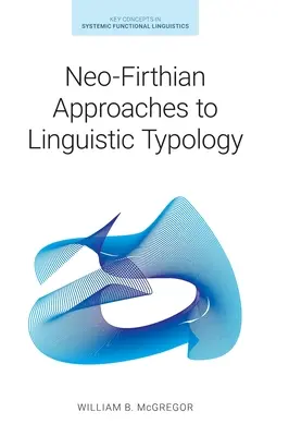 Neofirthovské prístupy k jazykovej typológii - Neo-Firthian Approaches to Linguistic Typology