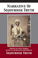 Rozprávanie o Sojourner Truth - Narrative Of Sojourner Truth