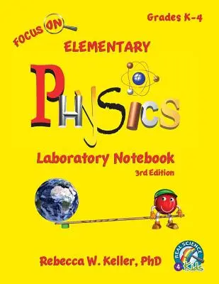 Focus On Elementary Physics Laboratory Notebook 3. vydanie - Focus On Elementary Physics Laboratory Notebook 3rd Edition