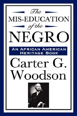 The Mis-Education of the Negro (an African American Heritage Book)