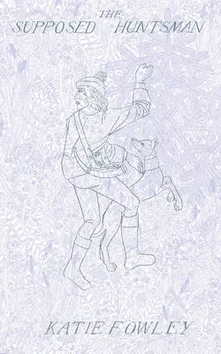 Predpokladaný lovec - The Supposed Huntsman