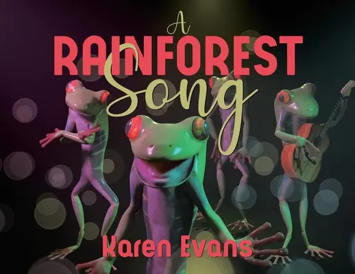 Pieseň o dažďovom pralese - A Rainforest Song