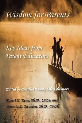 Múdrosť pre rodičov: Kľúčové myšlienky rodičovských pedagógov - Wisdom for Parents: Key Ideas from Parent Educators