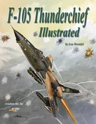 F-105 Thunderchief s ilustráciami - F-105 Thunderchief Illustrated