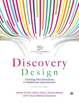 Discovery Design: Dizajnové myslenie pre zlepšenie zdravotnej starostlivosti - Discovery Design: Design Thinking for Healthcare Improvement