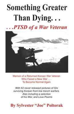 Niečo väčšie ako umieranie: PSTD vojnového veterána - Something Greater Than Dying: PSTD of a War Veteran