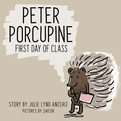 Peter Dikobraz: Prvý deň v triede - Peter Porcupine: First Day of Class