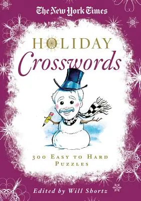 The New York Times Prázdninové krížovky: - The New York Times Holiday Crosswords: 300 Easy to Hard Puzzles