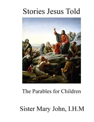 Príbehy, ktoré rozprával Ježiš: Podobenstvá pre deti - Stories Jesus Told: The Parables for Children