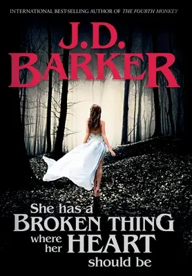Má zlomenú vec tam, kde by malo byť jej srdce - She Has A Broken Thing Where Her Heart Should Be