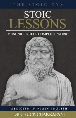 Stoické lekcie: Musonius Rufus' Complete Works - Stoic Lessons: Musonius Rufus' Complete Works