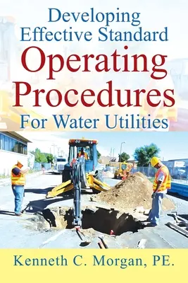 Vývoj účinných štandardných prevádzkových postupov pre vodárenské spoločnosti - Developing Effective Standard Operating Procedures For Water Utilities