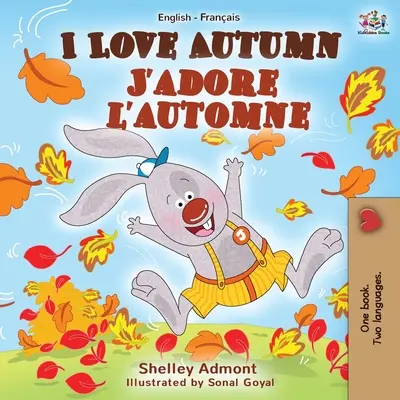 Milujem jeseň (I Love Autumn) J'adore l'automne: Júni (Júni): Anglicko-francúzska dvojjazyčná kniha - I Love Autumn J'adore l'automne: English French Bilingual Book