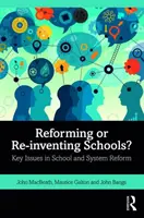 Reforma alebo opätovné vynájdenie škôl?: Kľúčové otázky školskej a systémovej reformy - Reforming or Re-Inventing Schools?: Key Issues in School and System Reform