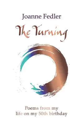 Premena: Básne z môjho života pri príležitosti mojich päťdesiatych narodenín - The Turning: Poems from my life on my 50th birthday