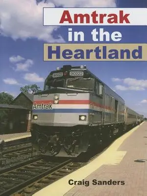 Amtrak v srdci krajiny - Amtrak in the Heartland