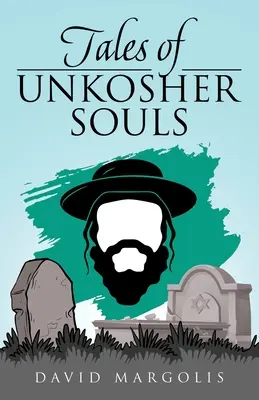 Príbehy nekosherských duší - Tales of Unkosher Souls