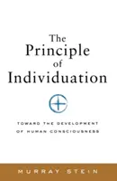 Princíp individualizácie: K rozvoju ľudského vedomia - The Principle of Individuation: Toward the Development of Human Consciousness