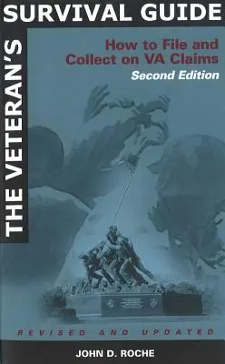 Sprievodca prežitím veterána: Ako podať a vymáhať pohľadávky VA - The Veteran's Survival Guide: How to File and Collect on VA claims