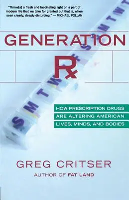 Generation RX: Ako lieky na predpis menia životy, mysle a telá Američanov - Generation RX: How Prescription Drugs Are Altering American Lives, Minds, and Bodies