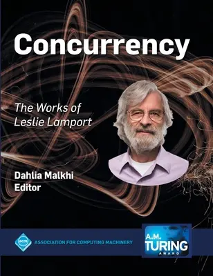 Súbežnosť: Diela Leslieho Lamporta - Concurrency: The Works of Leslie Lamport