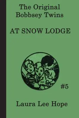 Dvojčatá Bobbseyovci v Snow Lodge - The Bobbsey Twins at Snow Lodge