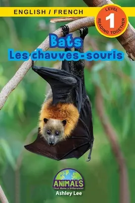 Netopiere / Les chauves-souris: Bilingual (English / French) (Anglais / Franais) Animals That Make a Difference! (Engaging Readers, Level 1) - Bats / Les chauves-souris: Bilingual (English / French) (Anglais / Franais) Animals That Make a Difference! (Engaging Readers, Level 1)