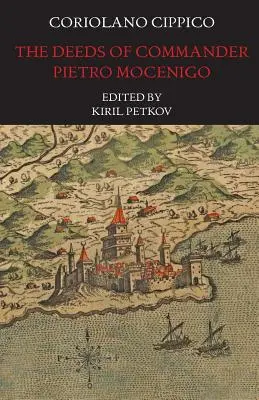 Skutky veliteľa Pietra Moceniga v troch knihách - The Deeds of Commander Pietro Mocenigo in Three Books