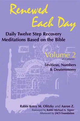 Obnovený každý deň - Leviticus, Numeri a Deuteronómium: Denné meditácie o obnove podľa dvanástich krokov na základe Biblie - Renewed Each Day--Leviticus, Numbers & Deuteronomy: Daily Twelve Step Recovery Meditations Based on the Bible