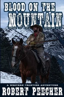 Krv na hore: Dobrodružstvo na západnej hranici - Blood on the Mountain: A Western Frontier Adventure