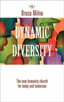 Dynamická rozmanitosť: Ľudská cirkev - pre dnešok a zajtrajšok - Dynamic Diversity: The Humanity Church - For Today And Tomorrow