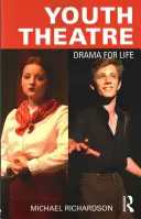 Divadlo pre mládež: Dráma pre život - Youth Theatre: Drama for Life