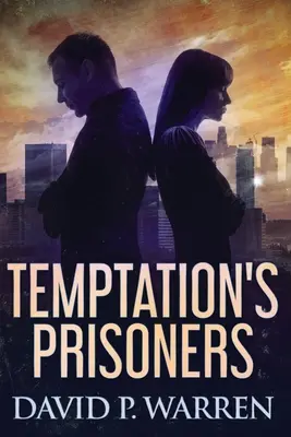 Väzni pokušenia: Vydanie vo veľkom formáte - Temptation's Prisoners: Large Print Edition