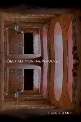 Beštialita zúčastnených - Bestiality of the Involved