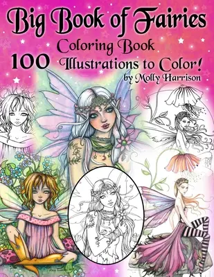 Veľká kniha víl na vyfarbovanie - 100 strán kvetinových víl, nebeských víl a víl s ich spoločníkmi: 100 čiarových ilustrácií k C - Big Book of Fairies Coloring Book - 100 Pages of Flower Fairies, Celestial Fairies, and Fairies with their Companions: 100 Line Art Illustrations to C