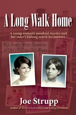 Dlhá cesta domov: Nevyriešená vražda mladej ženy a celoživotné hľadanie odpovedí jej sestry - A Long Walk Home: A young woman's unsolved murder and her sister's lifelong search for answers