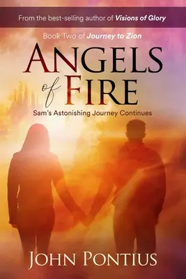 Ohniví anjeli: Samova úžasná cesta pokračuje - Angels of Fire: Sam's Astonishing Journey Continues