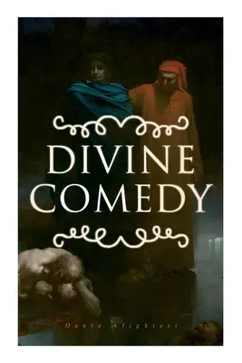 Božská komédia: Všetky tri knihy v jednom vydaní - Inferno, Purgatorio a Paradiso - Divine Comedy: All 3 Books in One Edition - Inferno, Purgatorio & Paradiso