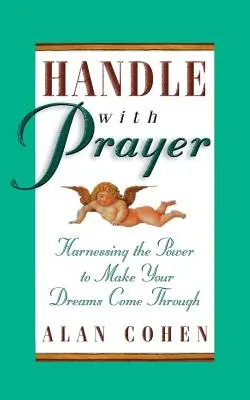 Zvládnuť modlitbou - Handle with Prayer