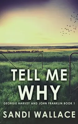 Povedz mi prečo: Vydanie vo veľkej tlači v tvrdej väzbe - Tell Me Why: Large Print Hardcover Edition
